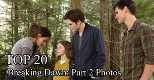 Breaking Dawn Photo Gallery Breaking Dawn Photo Gallery